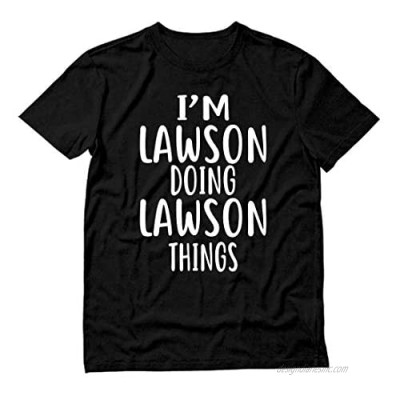 I'm Lawson Doing Lawson Thing Funny Birthday Lawson Name Idea Black