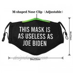 This Mask is As Useless As Joe Biden Fashion Face Mask Adjustable Washable Reusable Balaclava Mouth Cover Unisex Black